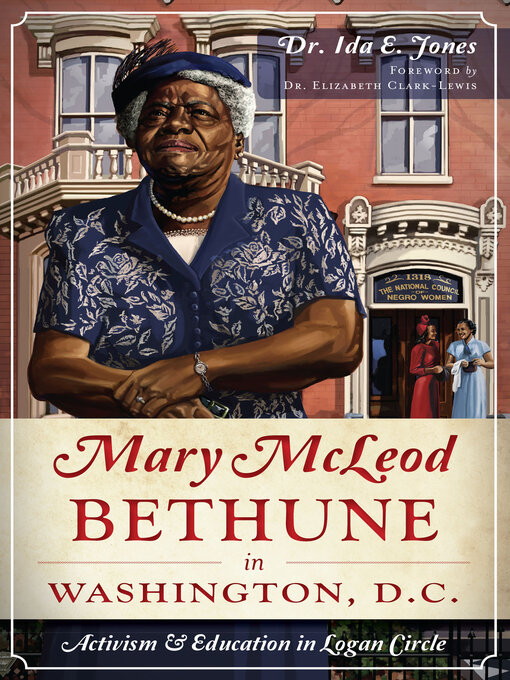 Title details for Mary McLeod Bethune in Washington, D.C. by Ida E. Jones - Available